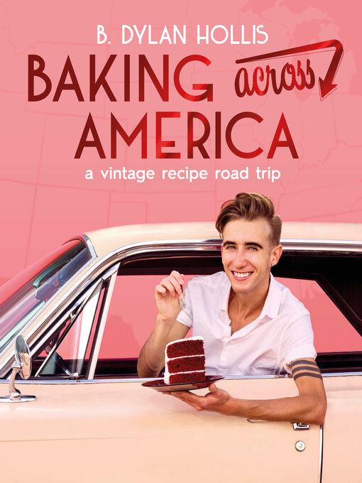 Title details for Baking Across America by B. Dylan Hollis - Wait list